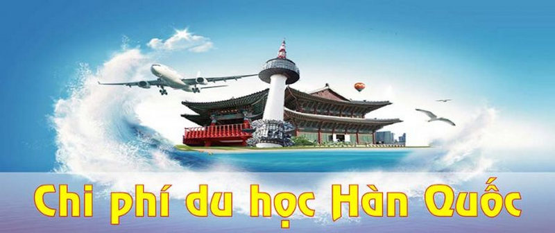 Phí Sau Khi Sang Hàn Quốc